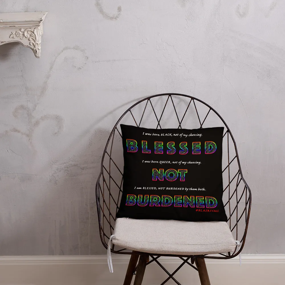 BLESSED NOT BURDENED THROW PILLOWS