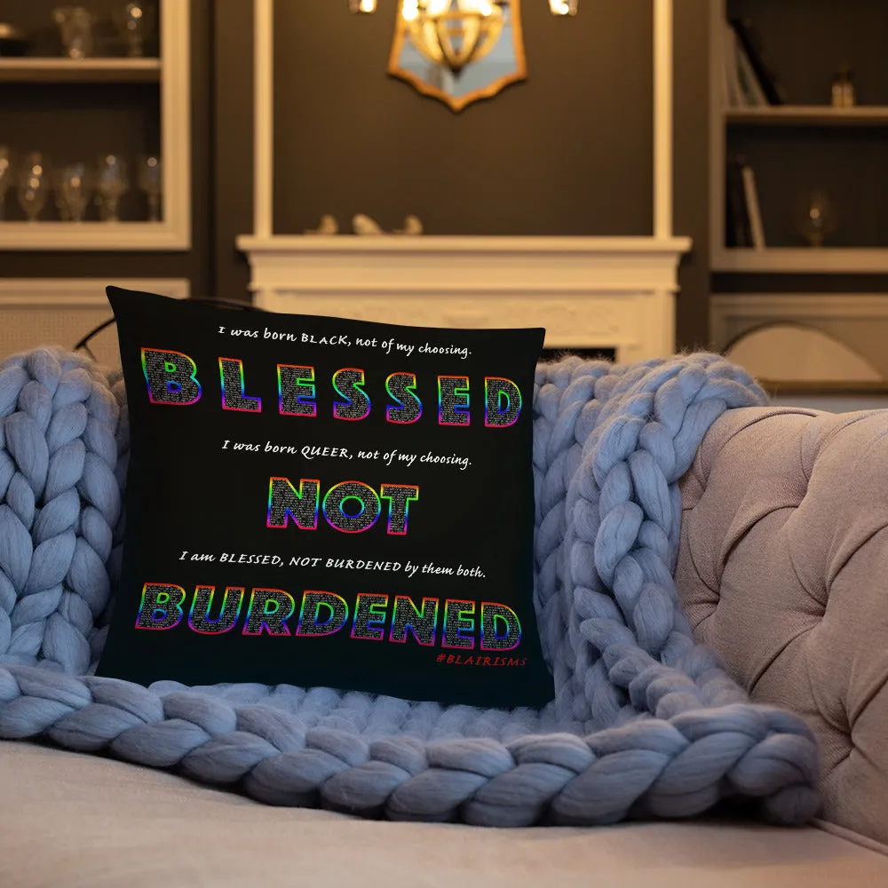 BLESSED NOT BURDENED THROW PILLOWS